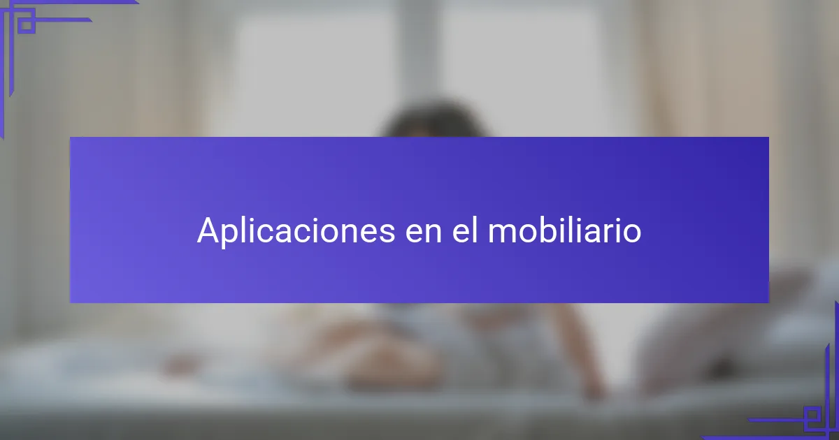 Aplicaciones en el mobiliario