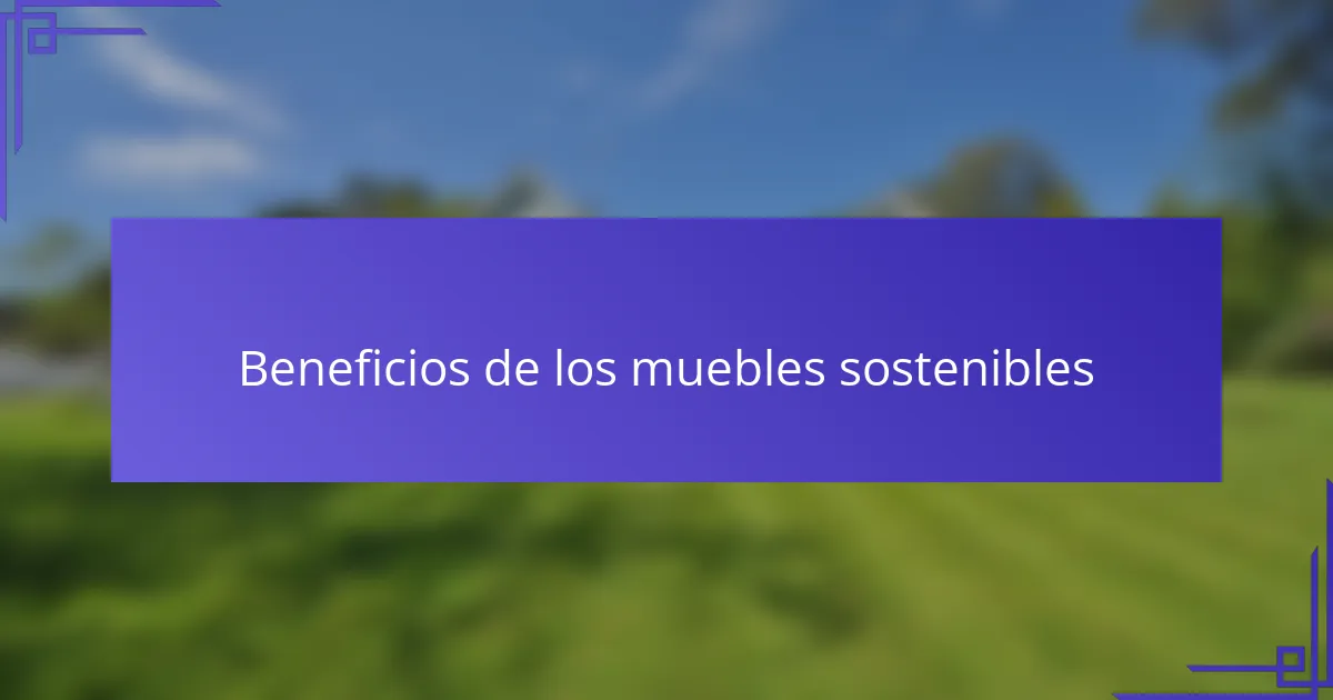 Beneficios de los muebles sostenibles