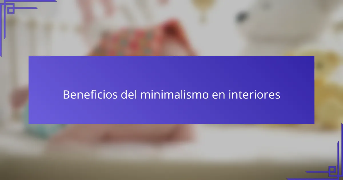 Beneficios del minimalismo en interiores