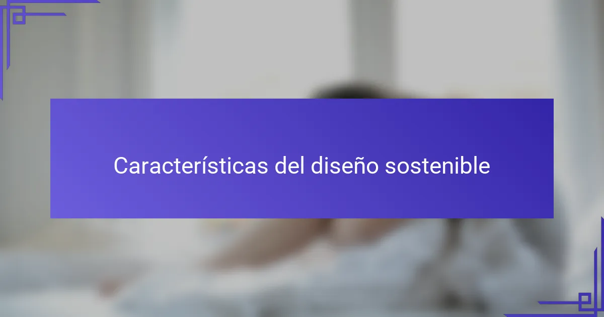 Características del diseño sostenible