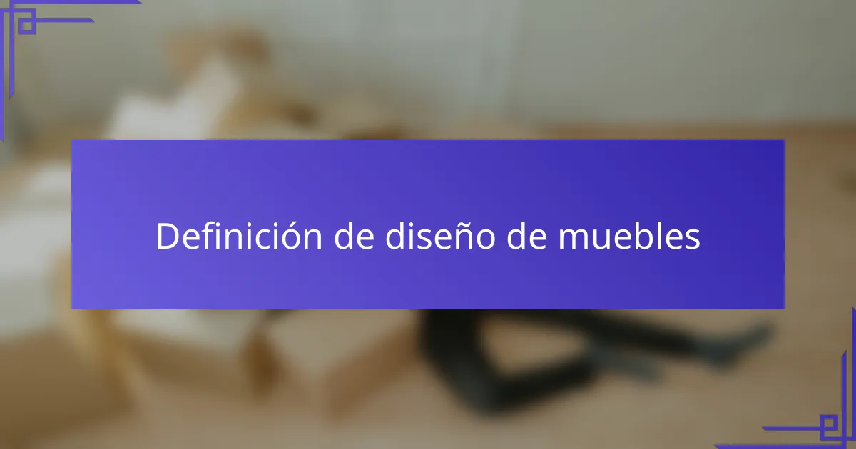 Definición de diseño de muebles
