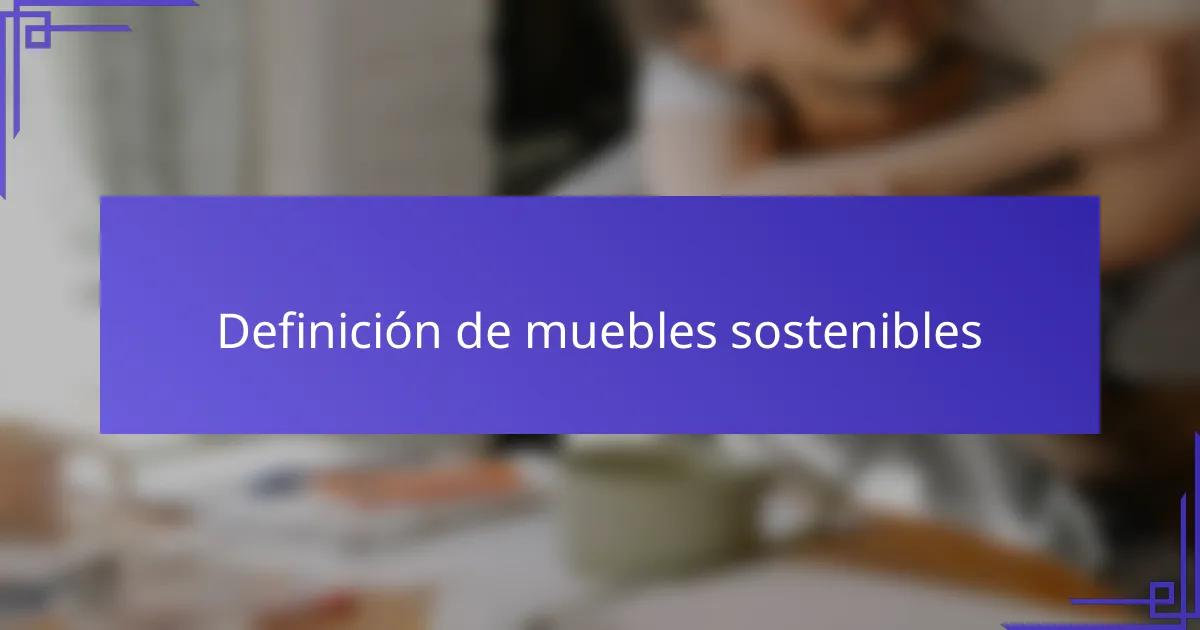 Definición de muebles sostenibles