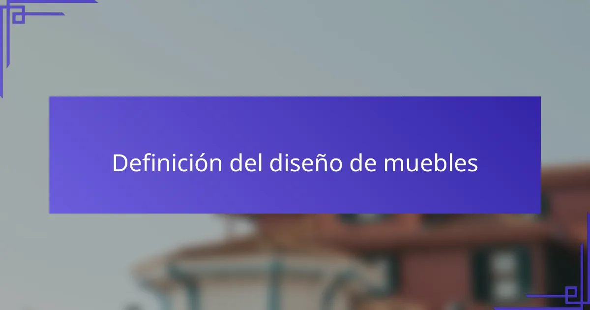 Definición del diseño de muebles
