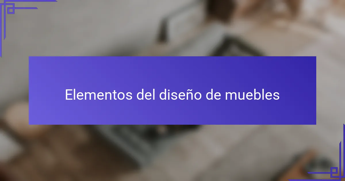Elementos del diseño de muebles