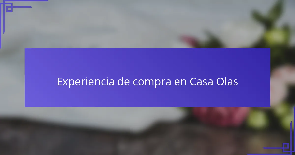 Experiencia de compra en Casa Olas