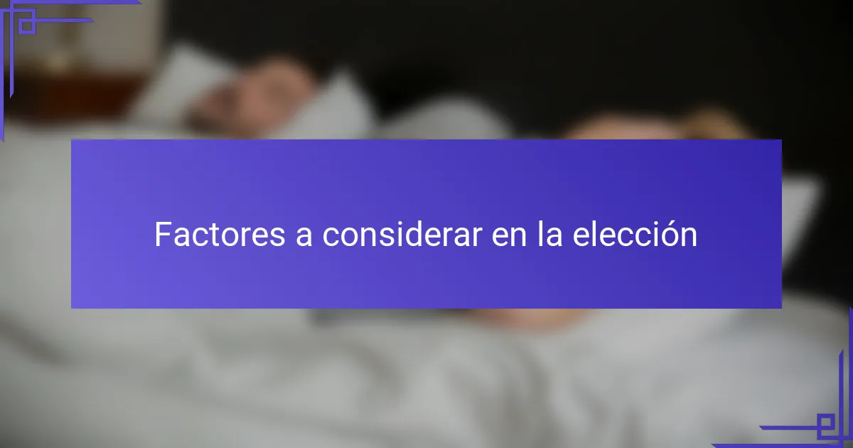 Factores a considerar en la elección