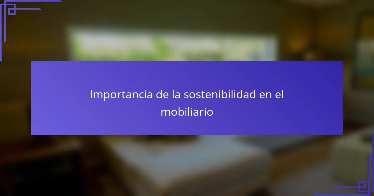 Importancia de la sostenibilidad en el mobiliario