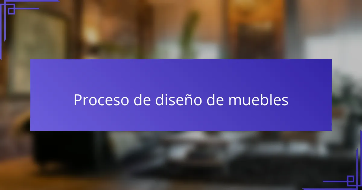 Proceso de diseño de muebles