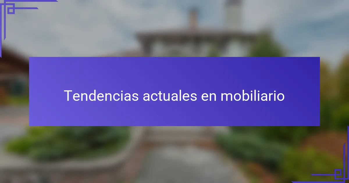 Tendencias actuales en mobiliario